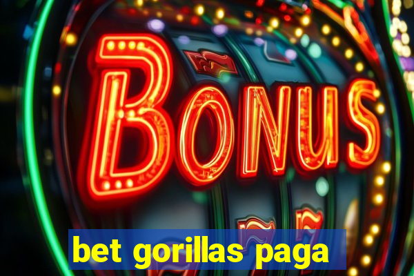 bet gorillas paga